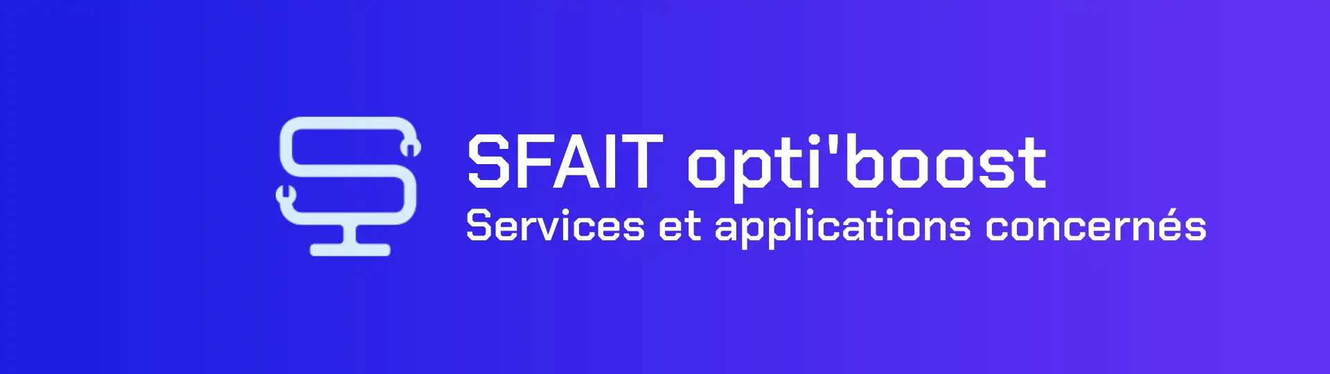 Découvrez sur quoi agit SFAIT opti'boost lors des optimisations